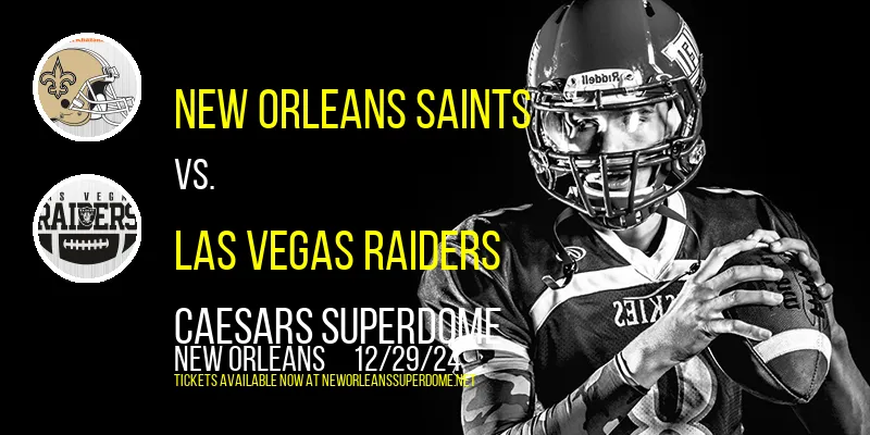 New Orleans Saints vs. Las Vegas Raiders at Caesars Superdome