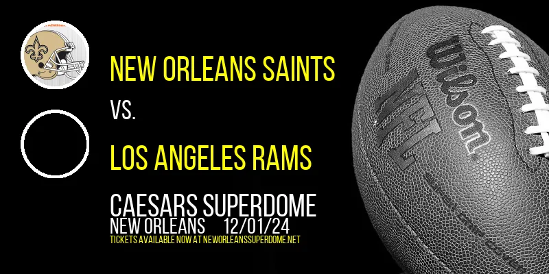 New Orleans Saints vs. Los Angeles Rams at Caesars Superdome